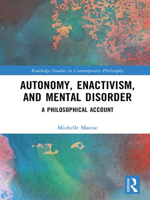 cover image of Autonomy, Enactivism, and Mental Disorder